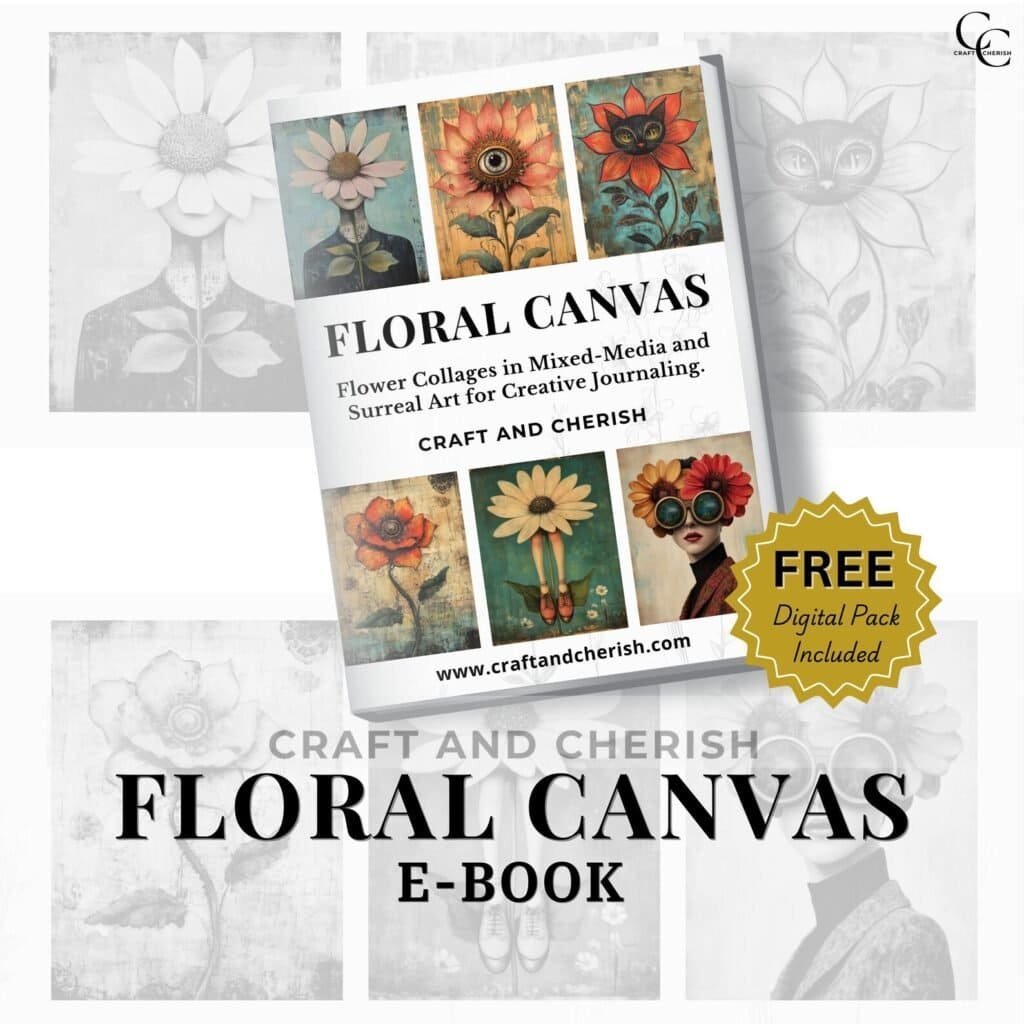 Floral Canvas E-Book, Surreal Mixed-Media Flower Art for Junk Journaling & Scrapbooking