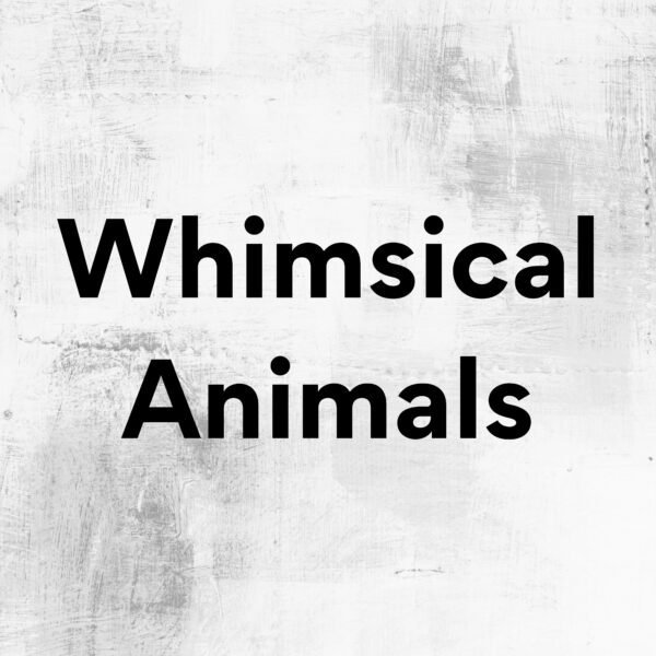 Whimsical Animals